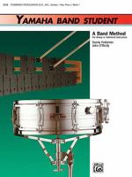 Yamaha Band Student, Bk 1: Combined Percussion---S.D., B.D., Access., Keyboard Percussion 0882844024 Book Cover