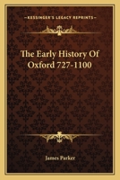 The Early History Of Oxford 727-1100 1247025071 Book Cover