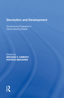 Devolution and Development: Governance Prospects in Decentralizing States 1138619361 Book Cover