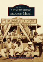 Sportfishing Around Miami 1467110965 Book Cover