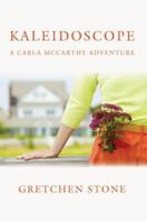 Kaleidoscope: A Carla McCarthy Adventure B000VYX6OW Book Cover