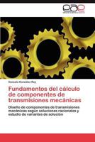 Fundamentos del Calculo de Componentes de Transmisiones Mecanicas 3848470888 Book Cover