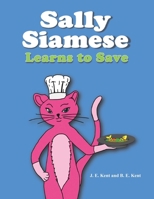 Sally Siamese Learns to Save 1398473642 Book Cover
