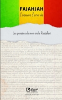 FAJAHJAH, l’œuvre d’une vie: Les pensées de mon oncle Rastafari B0B6LSBPKX Book Cover