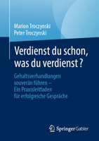 Verdienst du schon, was du verdienst?: Gehaltsverhandlungen souverän führen – Ein Praxisleitfaden für erfolgreiche Gespräche (German Edition) 3662697432 Book Cover