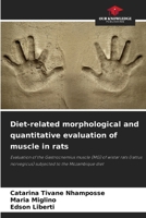 Diet-related morphological and quantitative evaluation of muscle in rats 6208644291 Book Cover