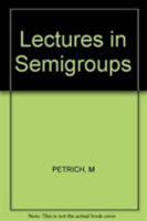 Lectures in Semigroups 0471995142 Book Cover