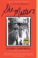 She Matters: A Life in Friendships 1439190607 Book Cover