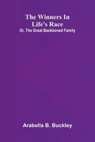 The winners in life's race: Or, the great backboned family 9374123126 Book Cover
