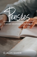 Pensées: A 40-Day Devotional for Pastors 1647199999 Book Cover
