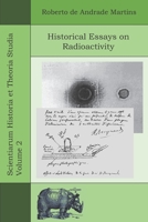 Historical Essays on Radioactivity 6599689027 Book Cover