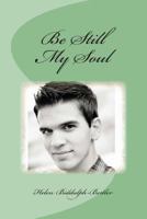 Be Still My Soul: "A Calling from Beyond the Veil" 1495937194 Book Cover
