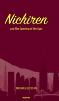 Nichiren: and The Opening of the Eyes 3991306093 Book Cover