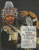 Ms. Moja Makes Beautiful Clothes (Our Neighborhood (Childrens Press Paperback)) 0516261517 Book Cover