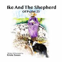Ike and the Shepherd of Psalm 23 173479884X Book Cover