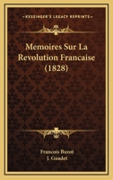 Memoires Sur La Revolution Francaise (1828) 1160185956 Book Cover