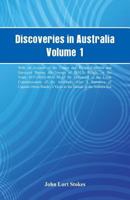 Discoveries in Australia: With an Account of the Coasts and Rivers Explored; Volume 1 1512210129 Book Cover