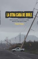 LA OTRA CARA DE ODILE: Entre la vocación y la tormenta-verdad, esfuerzo y liderazgo en campo (Spanish Edition) B0G5H6SW5S Book Cover