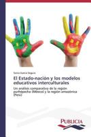 El Estado-nación y los modelos educativos interculturales 3639553578 Book Cover