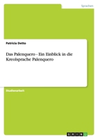 Das Palenquero - Ein Einblick in die Kreolsprache Palenquero 3638945456 Book Cover
