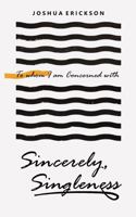 Sincerely, Singleness 173609310X Book Cover