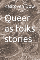 Queer as folks stories B0BJYMHWZW Book Cover
