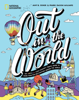 Out in the World: An LGBTQIA+ (and Friends!) Travel Guide to More Than 100 Destinations Around the World 1426223501 Book Cover