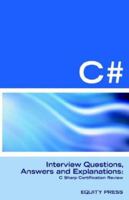 C# Programming Interview Questions, Answers, and Explanations: Programming C# Certification Review 1933804556 Book Cover