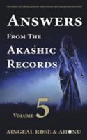 Answers from the Akashic Records - Vol 5: Practical Spirituality for a Changing World 1683230590 Book Cover