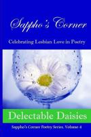 Delectable Daisies (Sappho's Corner Poetry Series) 1494743884 Book Cover