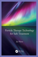 Particle Therapy Technology for Safe Treatment 0367640147 Book Cover