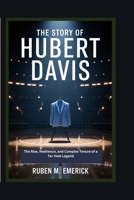 The Story of Hubert Davis: The Rise, Perseverance and complex Tenure of a Tar Heel Legend B0GV2B6V5D Book Cover