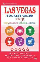 Las Vegas Tourist Guide 2019: Most Recommended Shops, Restaurants, Entertainment and Nightlife for Travelers in Las Vegas (City Tourist Guide 2019) 1722908122 Book Cover