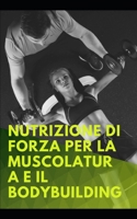 Nutrizione di forza per la muscolatura e il Bodybuilding: Le basi della nutrizione dell'atleta null Book Cover