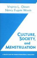 Culture, Society, And Menstruation (Health Care for Women International) 0891165576 Book Cover