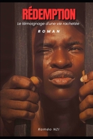 RÉDEMPTION: Le témoignage d’une vie rachetée (French Edition) B0HBXDFM41 Book Cover