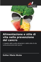Alimentazione e stile di vita nella prevenzione del cancro (Italian Edition) 6207929152 Book Cover
