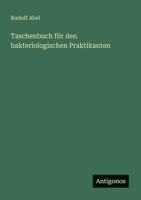 Taschenbuch Fur Den Bakteriologischen Praktikanten 3846021679 Book Cover