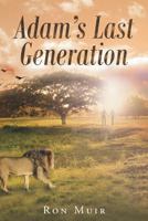 Adam's Last Generation 1640284710 Book Cover
