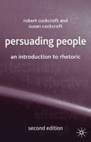Persuading People: An Introduction to Rhetoric 1137003677 Book Cover
