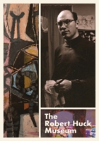 The Robert Huck Museum 1087944937 Book Cover