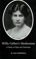 Willa Cather's Modernism: A Study of Style and Technique 1611470927 Book Cover