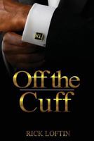 Off the Cuff: Loftin Off the Cuff 1545322767 Book Cover