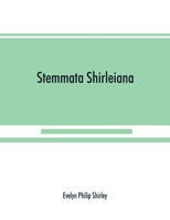 Stemmata Shirleiana; - Primary Source Edition 1015801099 Book Cover