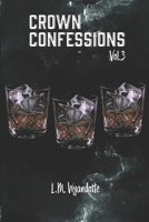 Crown Confessions Vol. 3 B0BW2Y4J7C Book Cover