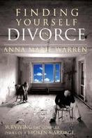 Finding Yourself in Divorce: Surviving the Complex Issues of a Broken Marriage 0924748788 Book Cover