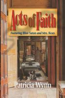 Acts of Faith 1935421077 Book Cover
