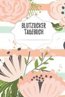 Blutzucker Tagebuch: Tagebuch Zum F�hren Der Werte Bei Diabetes Im A5 Format - 90 Seiten Mit Vorbereiteter Aufteilung - F�r Diabetiker, Die Insulin Spritzen Und Ihren Blutzucker Notieren M�chten 1093895713 Book Cover