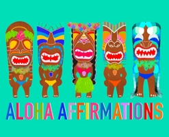 Aloha Affirmations B0B8VJ6LQ7 Book Cover