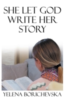 She Let God Write Her Story 1685175236 Book Cover